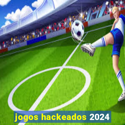 jogos hackeados 2024